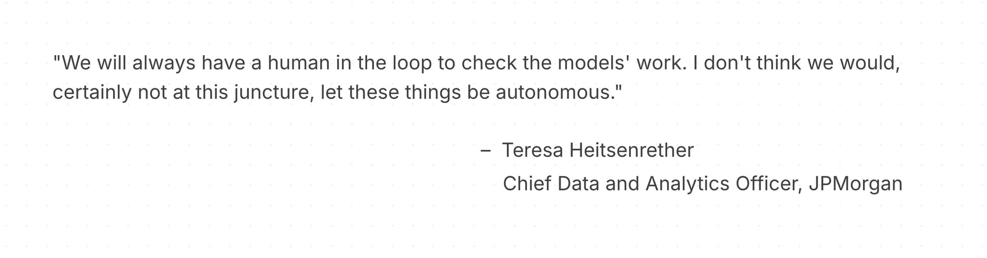 Teresa Heitsenrether (JPMorgan) Quote on Human-in-the-Loop (HITL)
